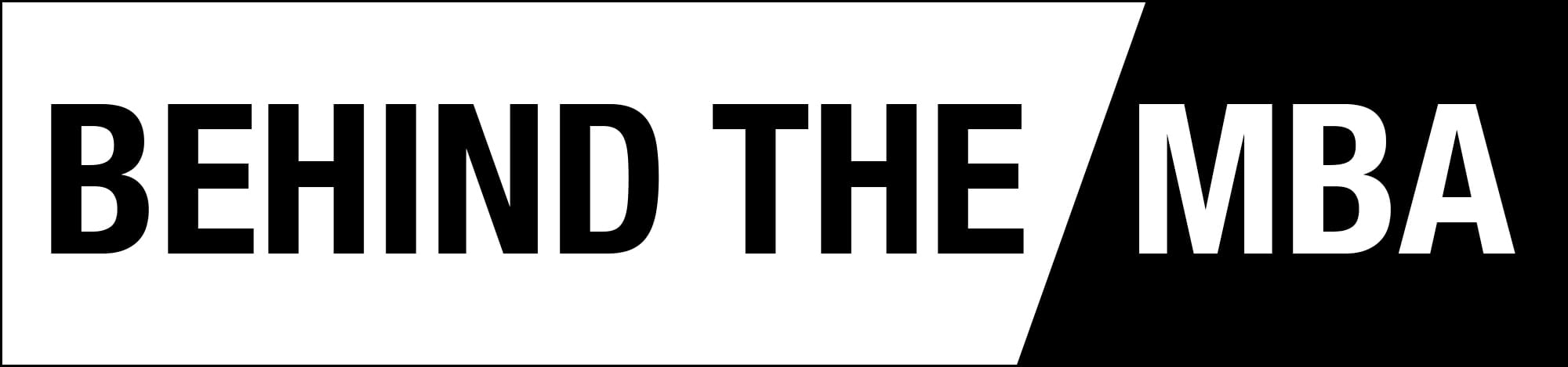 Behind the MBA